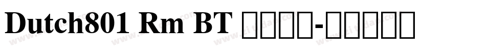 Dutch801 Rm BT 普通西方字体转换